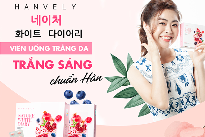 Viên uống trắng da Hanvely giá bao nhiêu, mua ở đâu bảo đảm nhất?