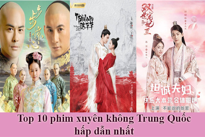 Top 10 phim xuyên không cổ trang Trung Quốc hay và mới nhất