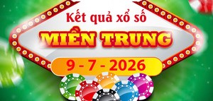 Tra cứu Kết quả xổ số Miền Trung ngày 9/7/2026: Bảng giá trị giải thưởng XSMT hôm nay