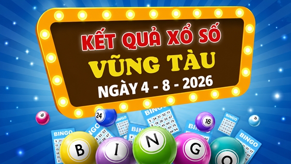 XSVT 4/8 – Kết quả xổ số Vũng Tàu hôm nay 4/8/2026